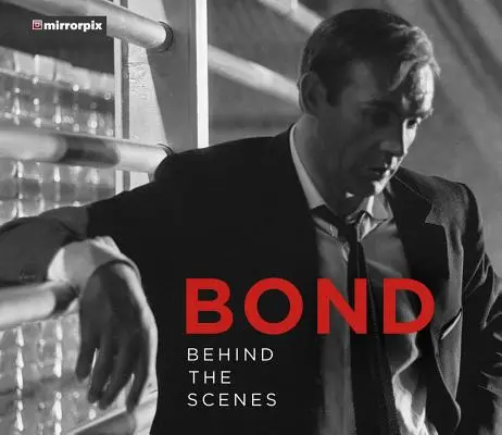 Bond: În spatele scenei - Bond: Behind the Scenes