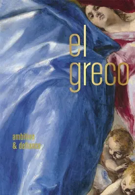 El Greco: ambiție și sfidare - El Greco: Ambition and Defiance