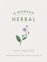 O plantă modernă - A Modern Herbal