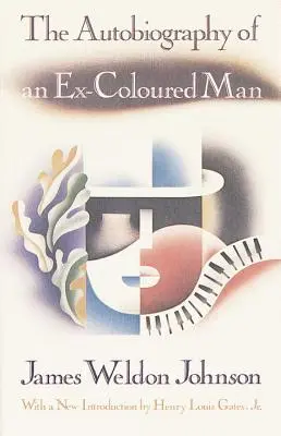 Autobiografia unui fost om de culoare: Cu o introducere de Henry Louis Gates, Jr. - The Autobiography of an Ex-Coloured Man: With an Introduction by Henry Louis Gates, Jr.