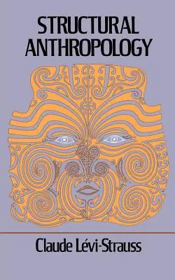 Antropologie structurală - Structural Anthropology