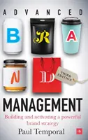 Advanced Brand Management -- 3rd Edition: Construirea și activarea unei strategii de brand puternice - Advanced Brand Management -- 3rd Edition: Building and Activating a Powerful Brand Strategy