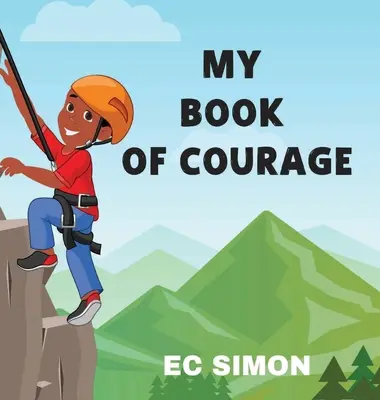 Cartea mea de curaj - My Courage Book