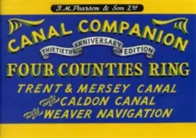 Pearson's Canal Companion - Four Counties Ring - Trent & Mersey Canal și Caldon Canal și Weaver Navigation - Pearson's Canal Companion - Four Counties Ring - Trent & Mersey Canal and Caldon Canal and Weaver Navigation