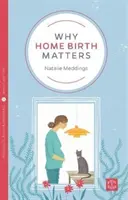 De ce este importantă nașterea la domiciliu - Why Home Birth Matters