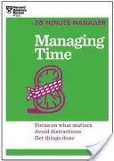 Gestionarea timpului (HBR 20-Minute Manager Series) - Managing Time (HBR 20-Minute Manager Series)