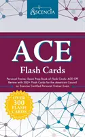 ACE Personal Trainer Exam Prep Book of Flash Cards: ACE CPT Review with 300+ Flash Cards for the American Council on Exercise Certified Personal Train