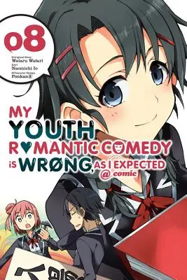 Comedia romantică My Youth Is Wrong, as I Expected @ Comic, Vol. 8 (Manga) - My Youth Romantic Comedy Is Wrong, as I Expected @ Comic, Vol. 8 (Manga)