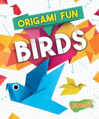 Origami Fun: Păsări - Origami Fun: Birds