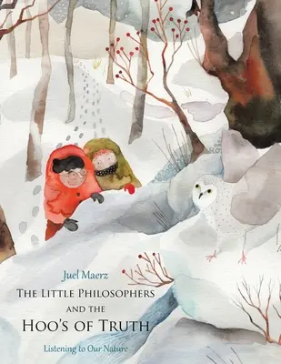 Micii filosofi și Hoo's of Truth: Ascultând natura noastră - The Little Philosophers and the Hoo's of Truth: Listening to Our Nature