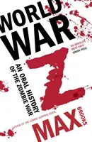 Războiul mondial Z - O istorie orală a războiului zombi - World War Z - An Oral History of the Zombie War