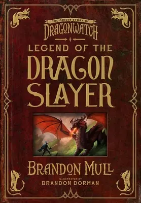 Legenda ucigașului de dragoni: Povestea de origine a Dragonwatch - Legend of the Dragon Slayer: The Origin Story of Dragonwatch