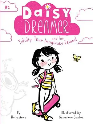 Daisy Dreamer și prietenul imaginar total adevărat, 1 - Daisy Dreamer and the Totally True Imaginary Friend, 1
