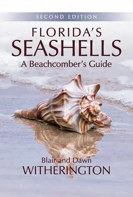 Florida's Seashells: Ghidul unui iubitor de plajă - Florida's Seashells: A Beachcomber's Guide