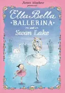 Ella Bella Ballerina și Lacul lebedelor - Ella Bella Ballerina and Swan Lake