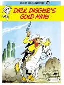 Mina de aur a lui Dick Digger - Dick Digger's Gold Mine