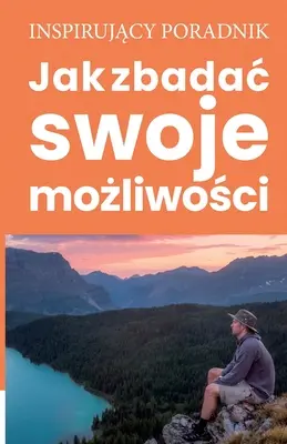 Cum să-ți explorezi opțiunile - Jak zbadac swoje możliwości