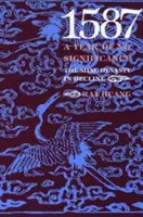 1587, un an fără semnificație: Dinastia Ming în declin - 1587, a Year of No Significance: The Ming Dynasty in Decline