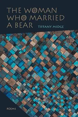 Femeia care s-a măritat cu un urs: Poezii - Woman Who Married a Bear: Poems