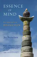 Esența minții: O abordare a Dzogchen - Essence of Mind: An Approach to Dzogchen