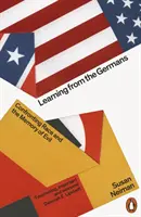 Learning from the Germans - Confruntarea cu rasa și memoria răului - Learning from the Germans - Confronting Race and the Memory of Evil