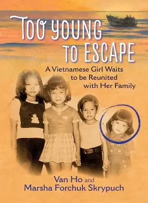 Prea tânără pentru a evada: O fată vietnameză așteaptă să fie reunită cu familia ei - Too Young to Escape: A Vietnamese Girl Waits to Be Reunited with Her Family