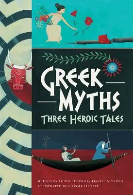 Miturile grecești: Trei povești eroice - Greek Myths: Three Heroic Tales