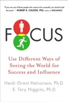 Focus: Utilizarea diferitelor moduri de a vedea lumea pentru succes și influență - Focus: Use Different Ways of Seeing the World for Success and Influence