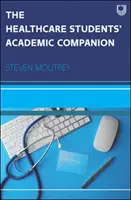 Însoțitorul academic al studenților din domeniul sănătății - The Healthcare Students' Academic Companion