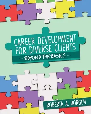Dezvoltarea carierei pentru clienți diverși: Dincolo de elementele de bază - Career Development for Diverse Clients: Beyond the Basics