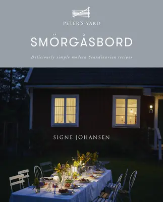 Smrgsbord: Rețete scandinave moderne delicios de simple - Smrgsbord: Deliciously Simple Modern Scandinavian Recipes