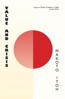 Valoare și criză: Eseuri despre economia marxistă în Japonia, ediția a doua - Value and Crisis: Essays on Marxian Economics in Japan, second edition