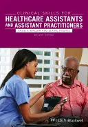 Abilități clinice pentru asistenții medicali și asistenții practicieni - Clinical Skills for Healthcare Assistants and Assistant Practitioners