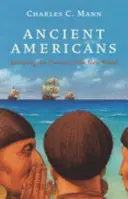 1491 - Americile înainte de Columb - 1491 - The Americas Before Columbus