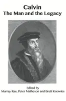Calvin the Man and the Legacy (Calvin, omul și moștenirea) - Calvin the Man and the Legacy