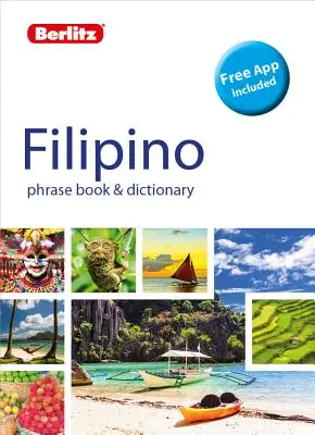 Berlitz Phrase Book & Dictionary Filipino (Tagalog) (Dicționar bilingv) - Berlitz Phrase Book & Dictionary Filipino (Tagalog) (Bilingual Dictionary)