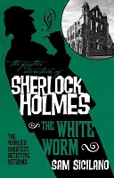 Alte aventuri ale lui Sherlock Holmes - Viermele alb - The Further Adventures of Sherlock Holmes - The White Worm