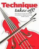Technique Takes Off! pentru violoncel - Technique Takes Off! for Cello