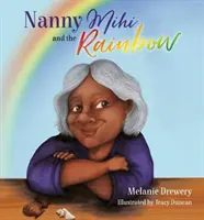 Bona Mihi și curcubeul - Nanny Mihi and the Rainbow