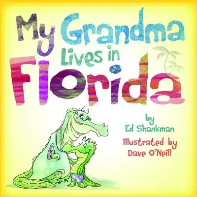 Bunica mea locuiește în Florida - My Grandma Lives in Florida