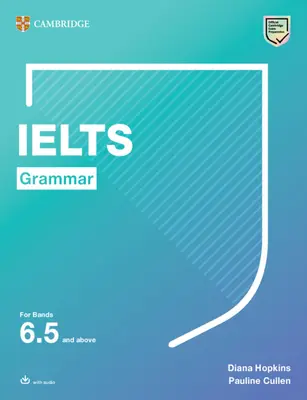 Ielts Grammar for Bands 6.5 and Above cu răspunsuri și audio descărcabil - Ielts Grammar for Bands 6.5 and Above with Answers and Downloadable Audio
