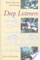 Ascultători profunzi: Muzică, emoție și tranchilizare - Deep Listeners: Music, Emotion, and Trancing