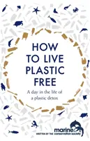 Cum să trăiești fără plastic: O zi din viața unui detoxifiant de plastic - How to Live Plastic Free: A Day in the Life of a Plastic Detox
