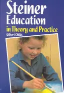 Educația Steiner în teorie și practică - Steiner Education in Theory and Practice