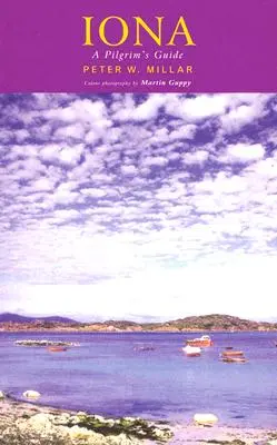 Iona: Ghidul unui pelerin - Iona: A Pilgrim's Guide