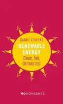 Nononsense Renewable Energy: Modalități mai curate și mai echitabile de a alimenta planeta - Nononsense Renewable Energy: Cleaner, Fairer Ways to Power the Planet