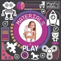 Materiale la joacă - Materials at Play