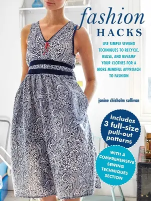 Hacks de modă: Utilizați tehnici simple de cusut pentru a vă recicla, reutiliza și moderniza hainele pentru o abordare mai conștientă a modei - Fashion Hacks: Use Simple Sewing Techniques to Recycle, Reuse, and Revamp Your Clothes for a More Mindful Approach to Fashion