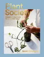 Societatea plantelor: Creează o oază interioară pentru spațiul tău urban - Plant Society: Create an Indoor Oasis for Your Urban Space