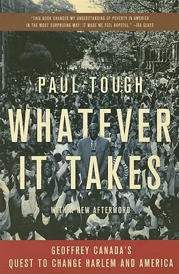 Whatever It Takes: Căutarea lui Geoffrey Canada de a schimba Harlem și America - Whatever It Takes: Geoffrey Canada's Quest to Change Harlem and America